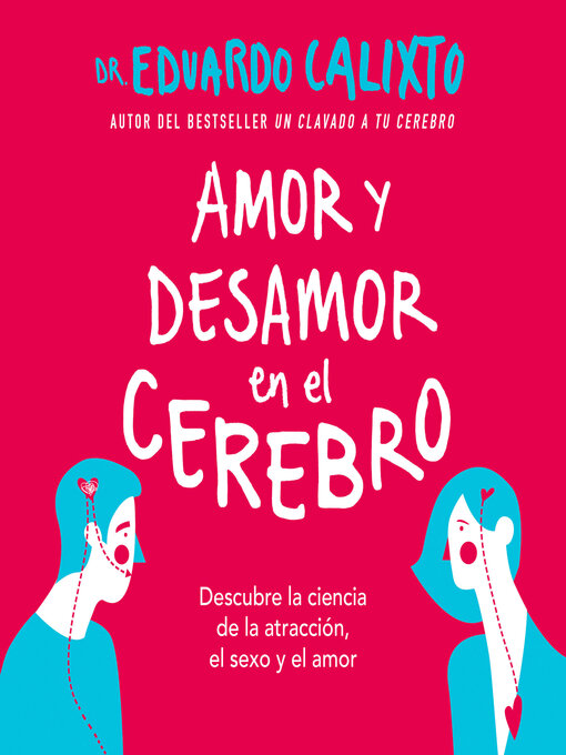 Title details for Amor y desamor en el cerebro by Dr. Eduardo Calixto - Available